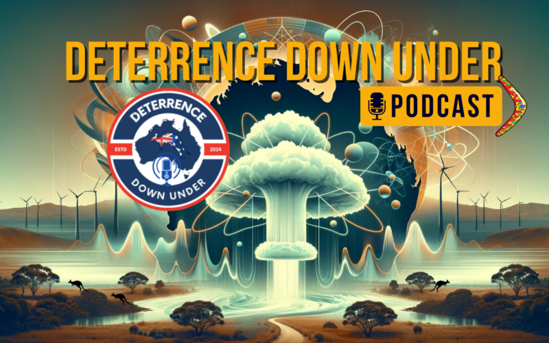 Crisis Preparedness: Navigating the Worst Strategic Environment-Deterrence Down Under Podcast